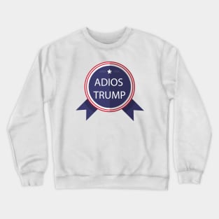 Adios Trump Crewneck Sweatshirt